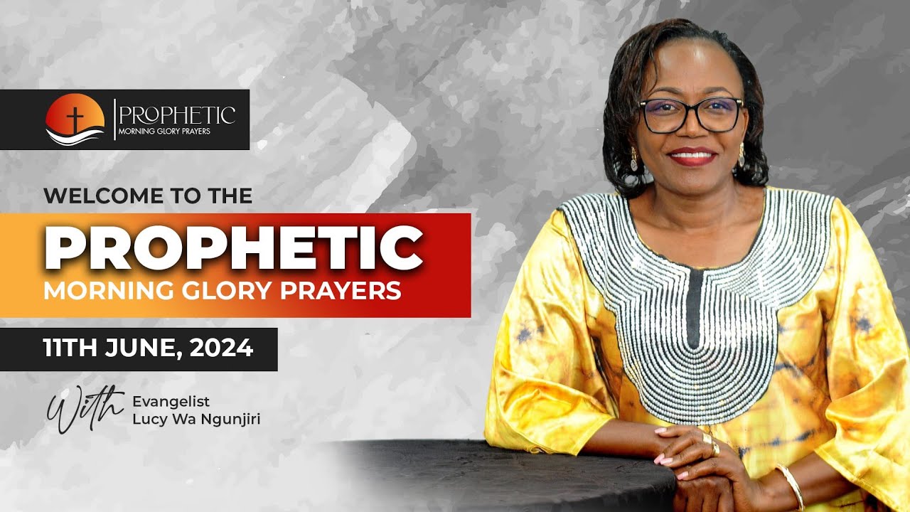 PROPHETIC MORNING GLORY // EV. LUCY WA NGUNJIRI