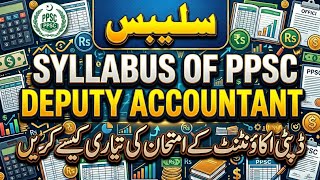 Syllabus of PPSC Deputy Accountant|Deputy Accountant Syllabus| How to Prepare for Deputy Accountant