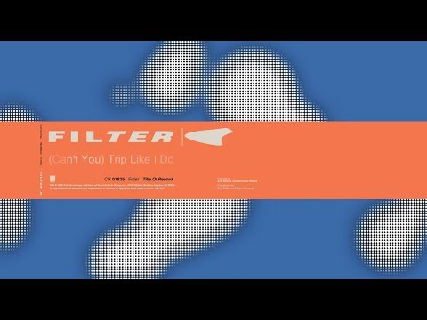 Filter Can T You Trip Like I Do Title Of Record Remastered Expanded 