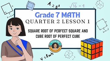 Grade 7 MATH MATATAG Quarter 2 Lesson 1 PERFECT SQUARE and PERFECT CUBE | Square Root and Cube Root