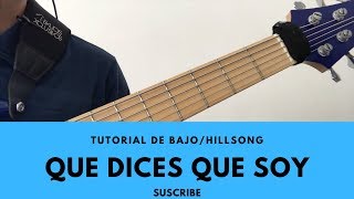 Video thumbnail of "Tutorial de BAJO | QUE DICES QUE SOY  I Hillsong"