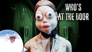 これは幻覚？それとも現実？【 Who's at the door? 】