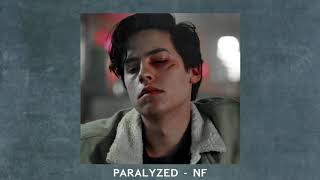 NF - Paralyzed (slowed)