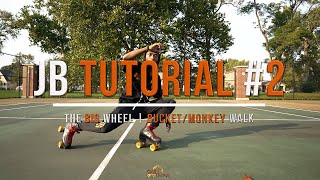 JB Tutorial #2 (The Big Wheel & The Buckey/Monkey Walk)