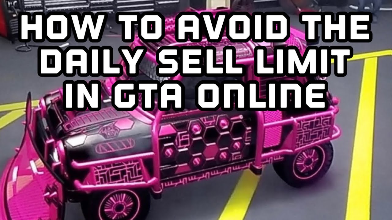 How to avoid the Daily Sell Limit in GTA Online! (Easy Methods) YouTube