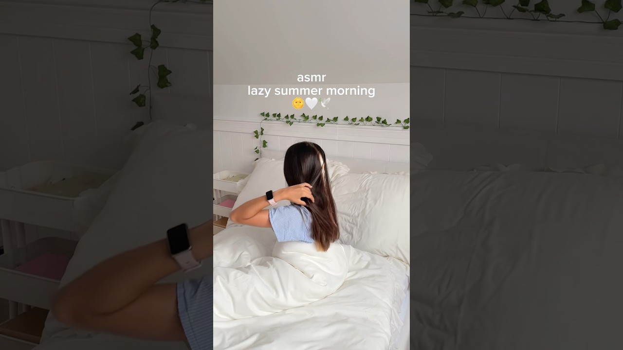Asmr lazy summer morning🌞🕊️ 