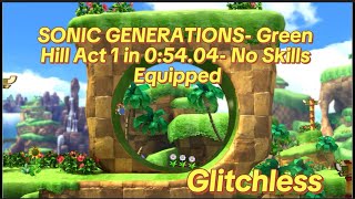 SONIC GENERATIONS - Green Hill Act 1- 0:54.04 (No Skills Equipped)