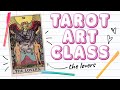 60 Minute Tarot Art-Making Class: The Lovers