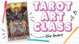 60 Minute Tarot Art-Making Class: The Lovers