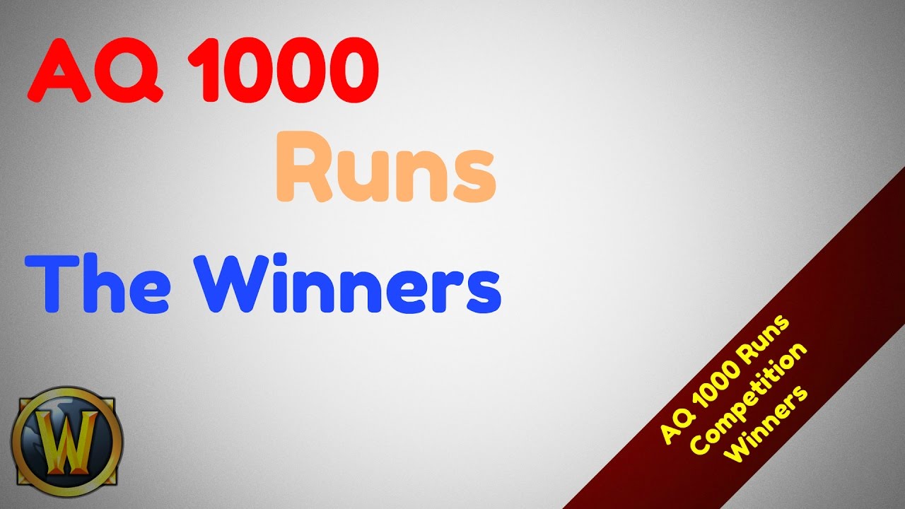 AQ 1000 Runs (Contest Winners) - World of Warcraft