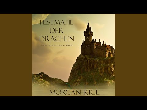 Kapitel 14.2 - Festmahl der Drachen (Band 3 im Ring der Zauberei) Kapitel 14.2 - Festmahl der Drachen (Band 3 im Ring der Zauberei)