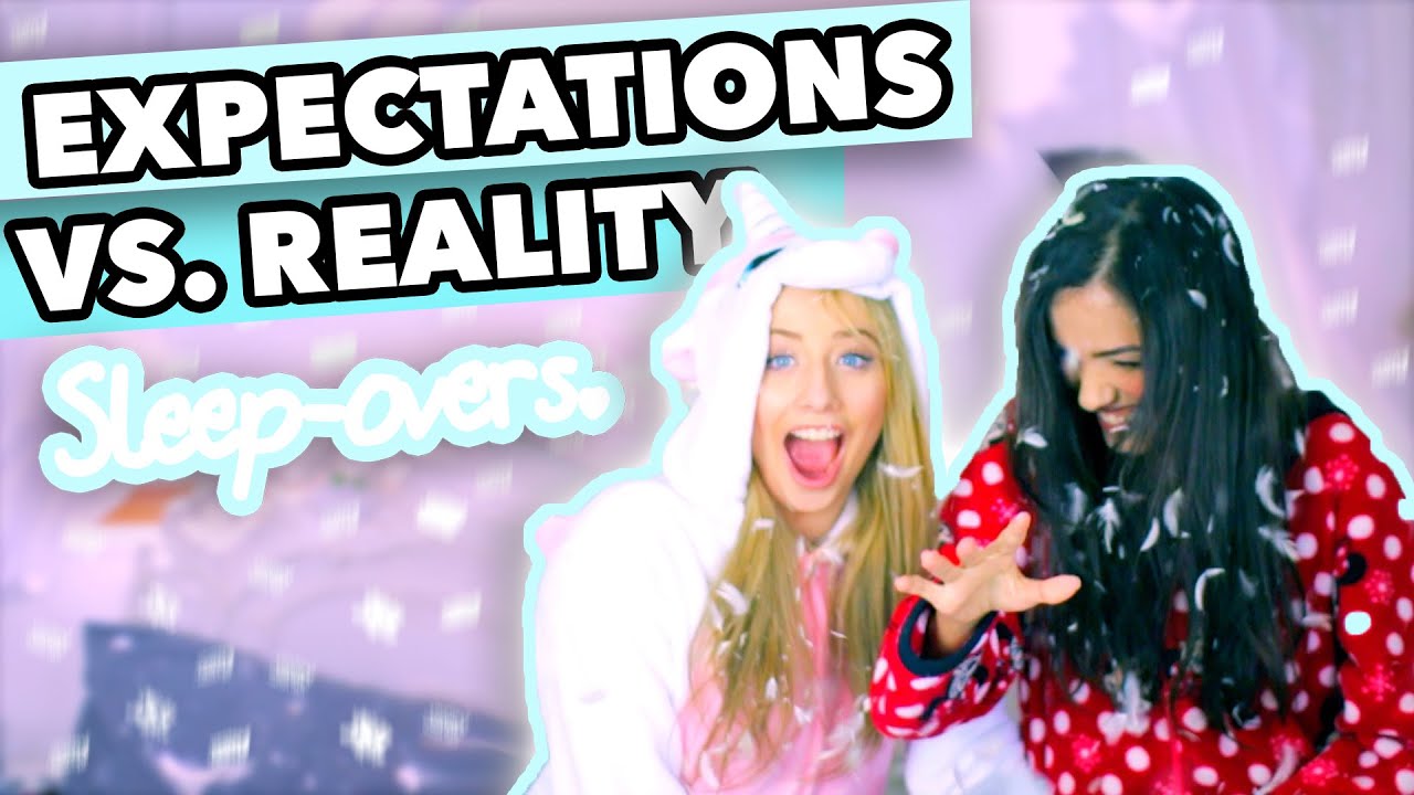 Sleepovers Expectations Vs Reality Youtube