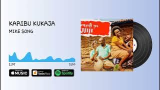 Zahanati ya Kijiji EP -Karibu Kukaja Song (Track no 2) By MIKE SONG