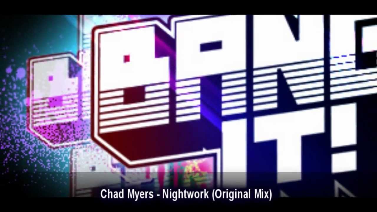 Chad Myers - Nightwork (Original Mix)