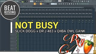 (Karaoke) NOT BUSY - SLICK DOGG x DR'J 483 x QIIBA OWL GANK | Original Key