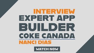 Interview - Expert App Builder - Nanci Dias - Coke Canada screenshot 2