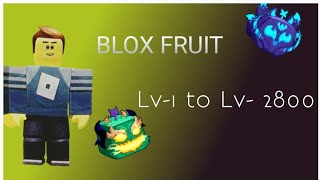 Blox fruit grinding level 1 to level 2800 by GREATCORNY#ANGRYBOY