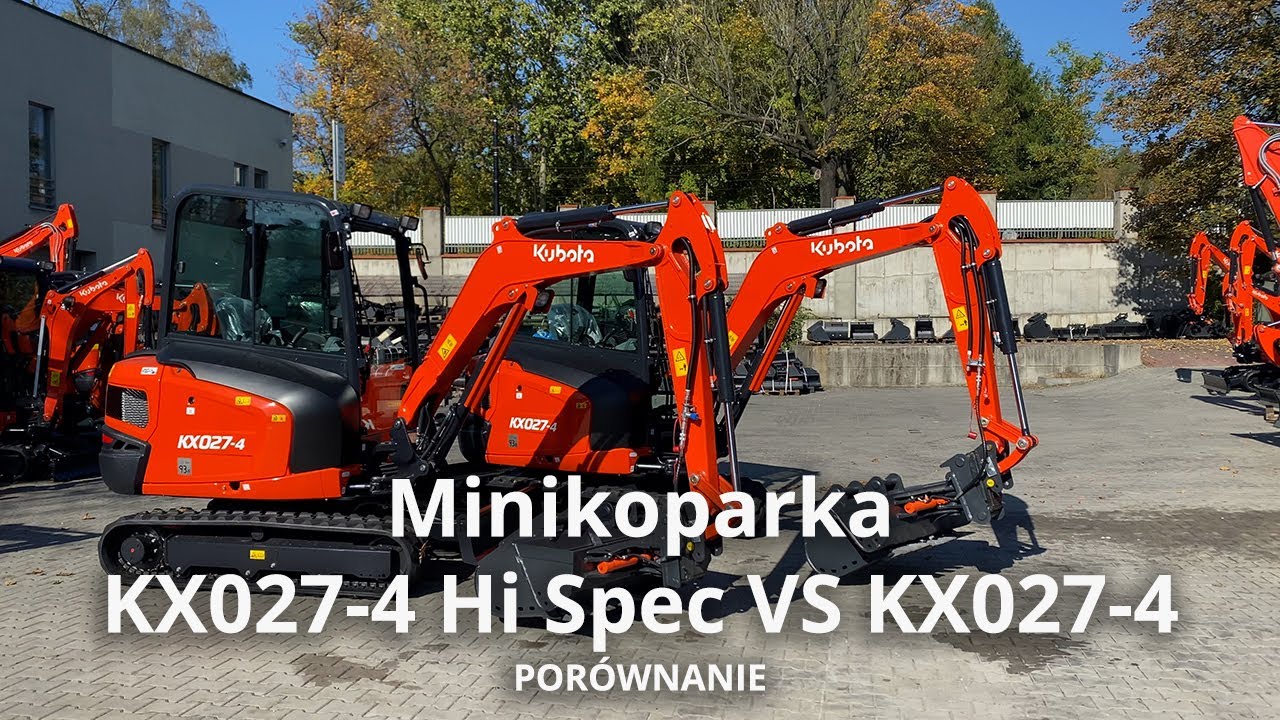 Minikoparka KUBOTA KX027-4 Hi Spec vs KX027-4 | PORÓWNANIE MODELI
