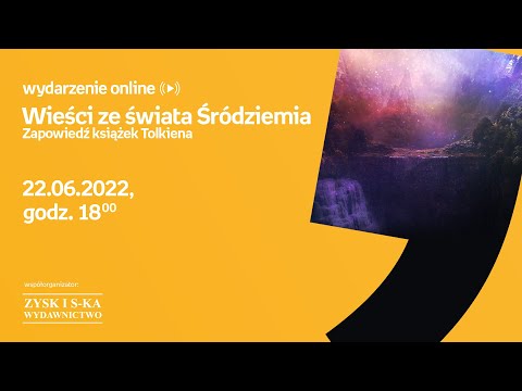 Wieści ze świata Śródziemia. Zapowiedź książek Tolkiena. 22.06.2022 g.18:00