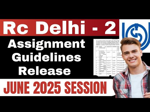 IGNOU Rc Delhi -2 Assignment Guidelines Release June 2025 Session: Know ...