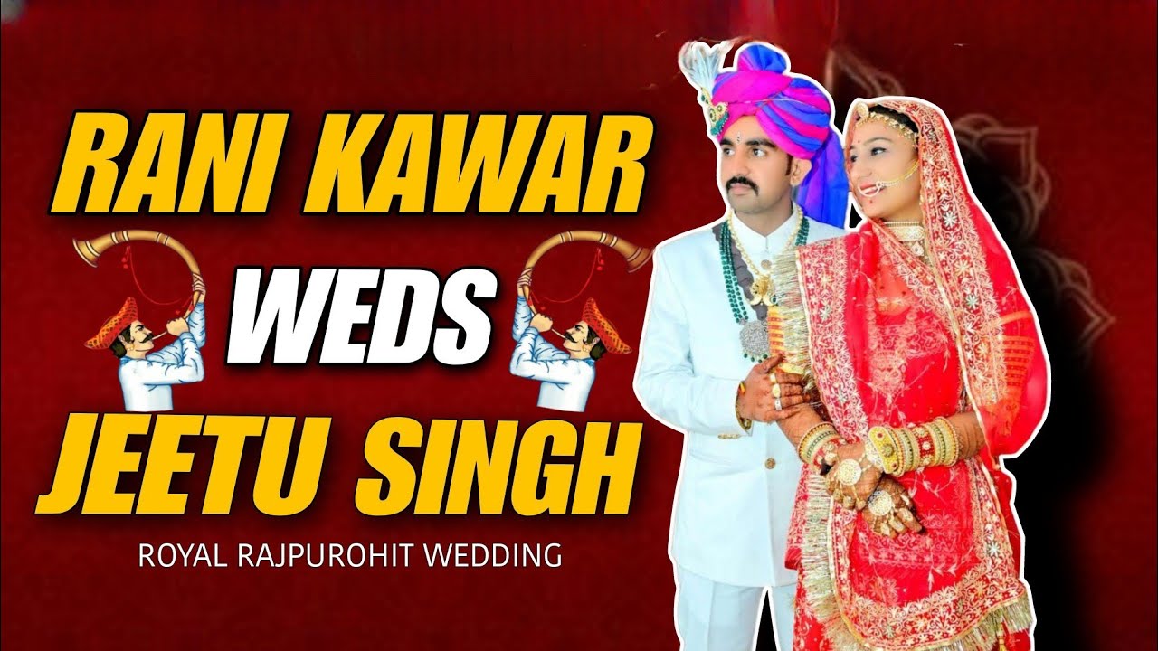 RANI KAWAR WEDS JEETU SINGH JI | ROYAL RAJPUROHIT WEDDING | KARTANI STUDIO