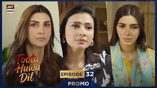 Toota Huwa Dil Episode 32 | Promo | Nazish Jahangir | Agha Ali | ARY Digital Drama