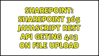 Sharepoint: SharePoint 365 javascript Rest API geting 403 on file upload