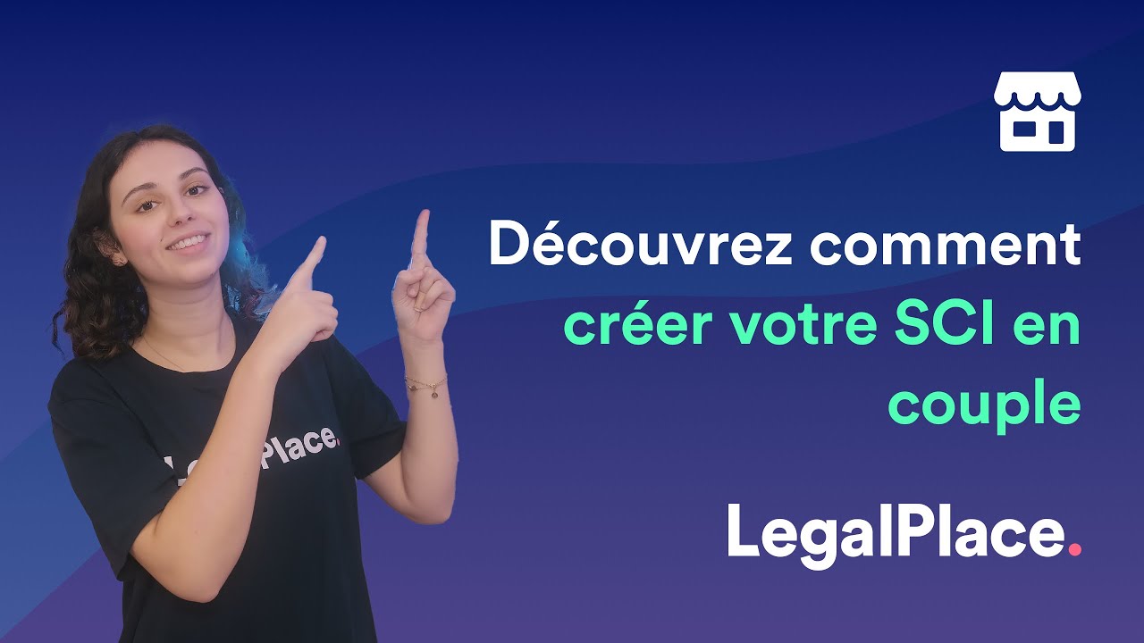 Créer une SCI en couple : comment faire ? Tous nos conseils - YouTube