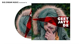 Geet Jatt De | Jot SherGill | Big Dream Music | New Punjabi Song 2022