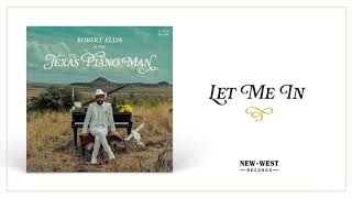 Robert Ellis - "Let Me In" [Audio Only]