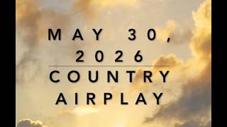 Billboard Top 60 Country Airplay (May 30, 2026)