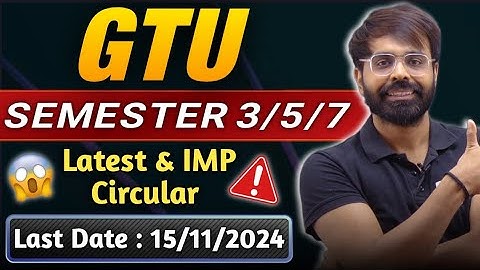 GTU SEM 3/5/7 MOST IMP CIRCULAR | 100 POINTS ACTIVITY