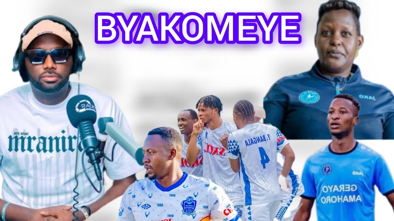  RUGANGURA AXEL  AZANYE INKURU NZIZA MURI RAYON SPORTS  , NA RAGUE BYIRINJYIRO