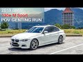 FAST!!! 2019 BMW 330e M Sport - Malaysia #POV [Genting Run 冲上云霄]