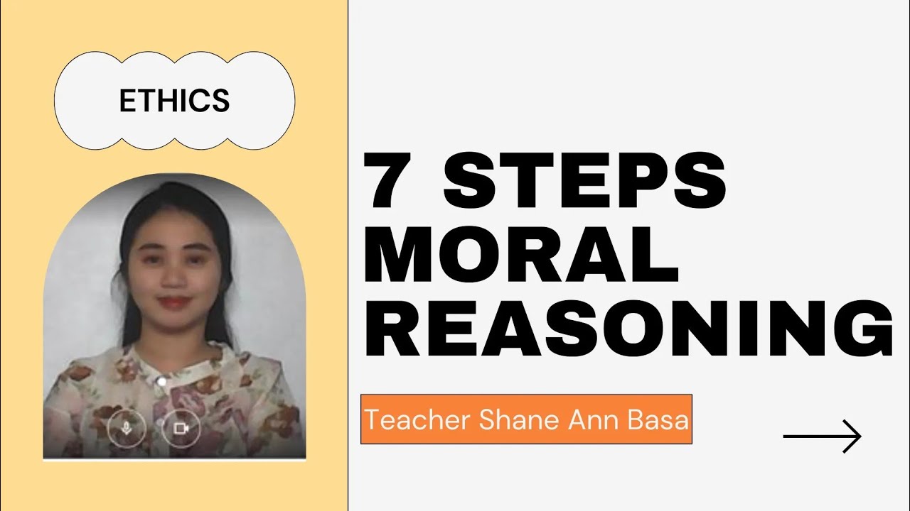 ETHICS Explaining The 7 Step Moral Reasoning Model By Dr Scott B Rae