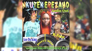 AZO DA KING DORRY STAR ft B FAIN _NKUTEKEREZAHO