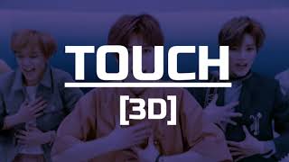 [3D AUDIO] NCT 127 (엔시티 127) - TOUCH | Use Headphones/Earphones (DL IN DESC.)