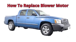 How To Replace A Blower Motor In A 2006 Dodge Dakota 4 7 Quad Cab 4WD DIY