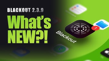 Blackout 2.3.9 Update: More View States, Relative Inhibitors