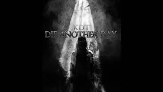 KillDevil Theory- Die Another Day (Official Audio)