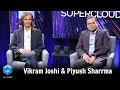 Vikram Josh &amp; Piyush Sharrma | Supercloud 4
