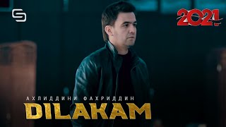 Ахлиддини Фахриддин -  Дилакам | Akhliddlnli  Fakhriddin  - Dilakam (Соли Нав  2021)