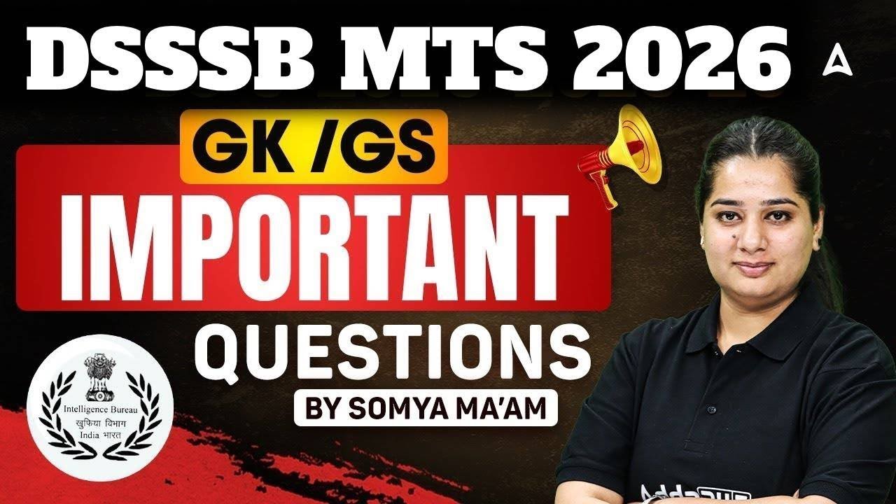 DSSSB MTS GK GS 2026 | DSSSB MTS GK GS Classes 2026 | DSSSB MTS 2026 GK GS By Somya Mam