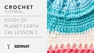 Crochet Along | Study of Planet Earth CAL Lesson #2 Crochet Along | Study of Planet Earth CAL Lesson #2