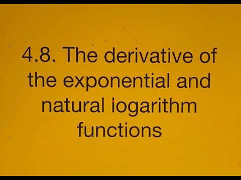 4.8. The derivative of the exponential and natural logarithm functions ...