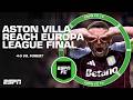 ‘MAGNIFICENT!’ Aston Villa thrash Nottingham Forest to reach Europa League final | ESPN FC