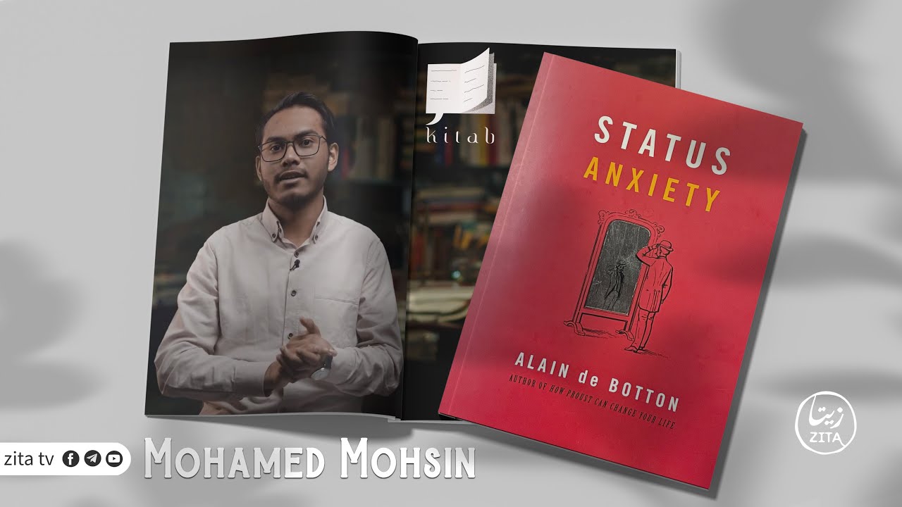 status anxiety book summary  | Kitab Ep6 | Mohamed Mohsin 