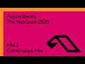 Anjunabeats The Yearbook 2020 (Continuous Mix 2)