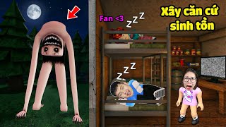 Xây căn cứ an toàn tiện nghi đầy đủ để sinh tồn chống lại quái vật đáng sợ cùng bqThanh & Ốc Với Fan