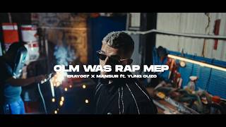 olm was rap mep 2 - ERAY067 & MANSUR ft. Yung Ouzo